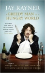 A Greedy Man in a Hungry World by Jay Rayner | www.myfoododyssey.com