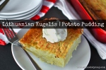 Lithuanian Kugelis (Potato Pudding) | myfoododyssey.com