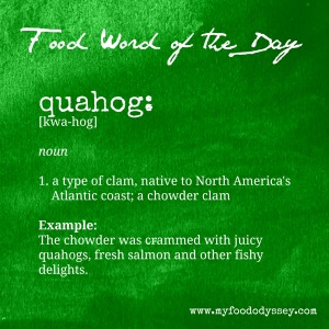 Food Word of the Day: Quahog | www.myfoododyssey.com