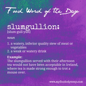 Food Word of the Day: Slumgullion | www.myfoododyssey.com